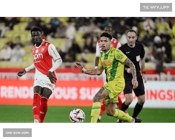 摩纳哥高效反击击溃南特 中场高强度逼抢战术奏效 摩纳哥高效反击击溃南特 中场高强度逼抢战术奏效